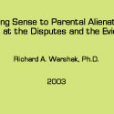 Click to read more about Bringing Sense to Parental Alienation: A Look at the Disputes and the Evidence.