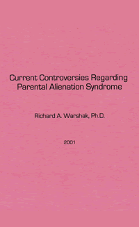 Current Controversies Regarding Parental Alienation Syndrome Journal Article Cover.